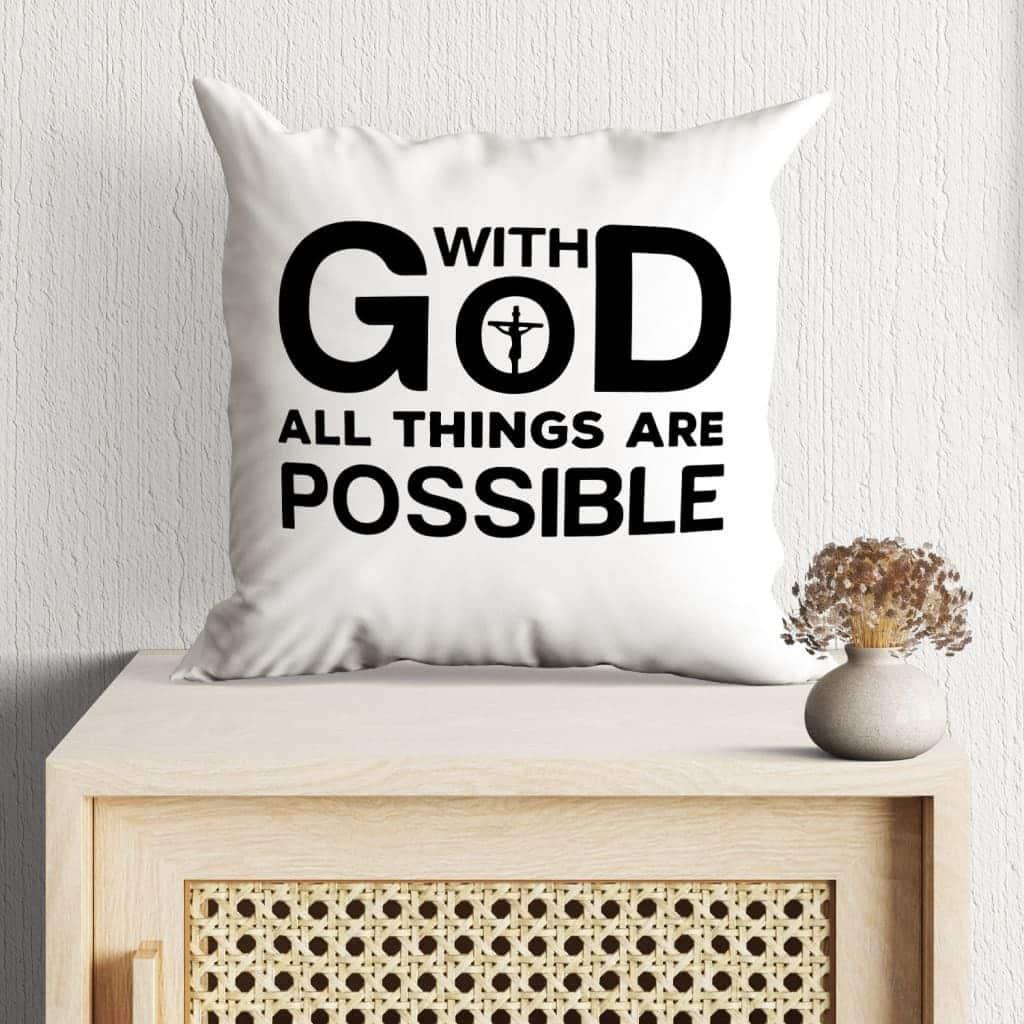 Christian Faith With God All Things Are Possible Pillow