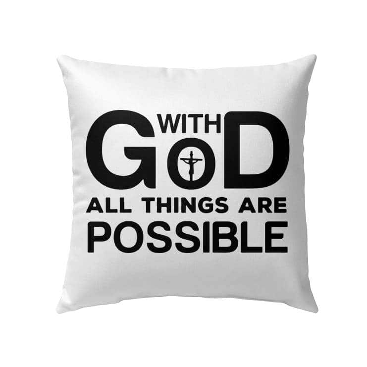 Christian Faith With God All Things Are Possible Pillow Christian Faith With God All Things Are Possible Pillow