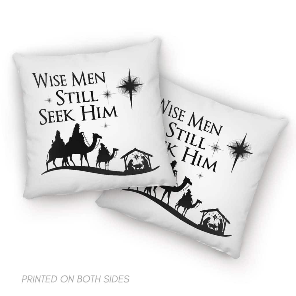 Wise Men Still Seek Him Christmas Pillow Wise Men Still Seek Him Christmas Pillow