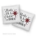Unto Us A Child Is Born Christmas Pillow