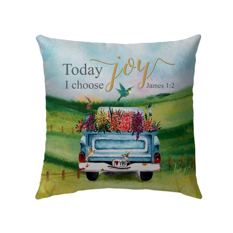 Today I Choose Joy James 12 Christian Pillow Today I Choose Joy James 12 Christian Pillow