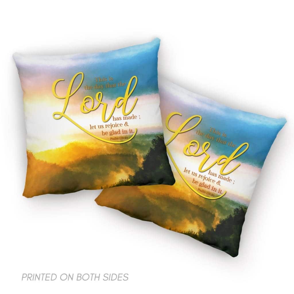 This Is The Day That The Lord Has Made Psalm 11824 Christian Pillow