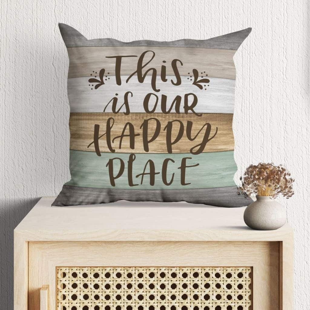 This Is Our Happy Place Christian Pillow This Is Our Happy Place Christian Pillow