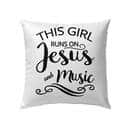 This Girl Runs On Jesus And Music Christian Pillow