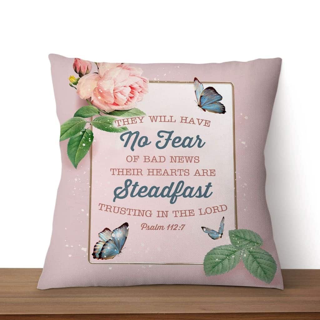 They Will Have No Fear Of Bad News Psalm 1127 Bible Verse Pillow They Will Have No Fear Of Bad News Psalm 1127 Bible Verse Pillow