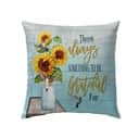 There Is Always Something To Be Grateful For Christian Pillow