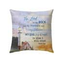 The Lord Is My Rock Psalm 182 Kjv Bible Verse Pillow The Lord Is My Rock Psalm 182 Kjv Bible Verse Pillow