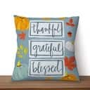 Thankful Grateful Blessed Christian Thanksgiving Pillow