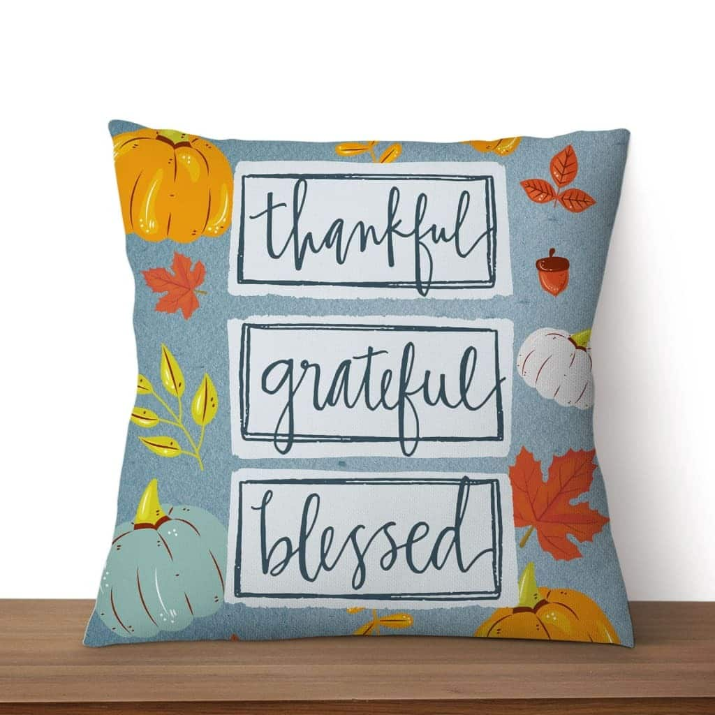 Thankful Grateful Blessed Christian Thanksgiving Pillow