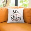 She Is Strong Proverbs 3125 Bible Verse Pillow She Is Strong Proverbs 3125 Bible Verse Pillow