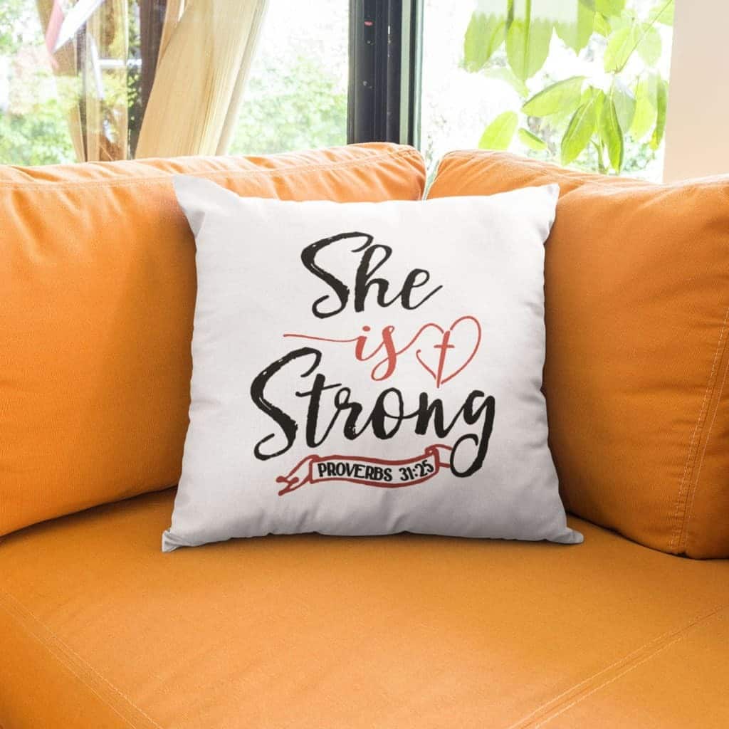 She Is Strong Proverbs 3125 Bible Verse Pillow She Is Strong Proverbs 3125 Bible Verse Pillow