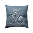 Seek The Lord And His Strength 1 Chronicles 1611 Christian Pillow