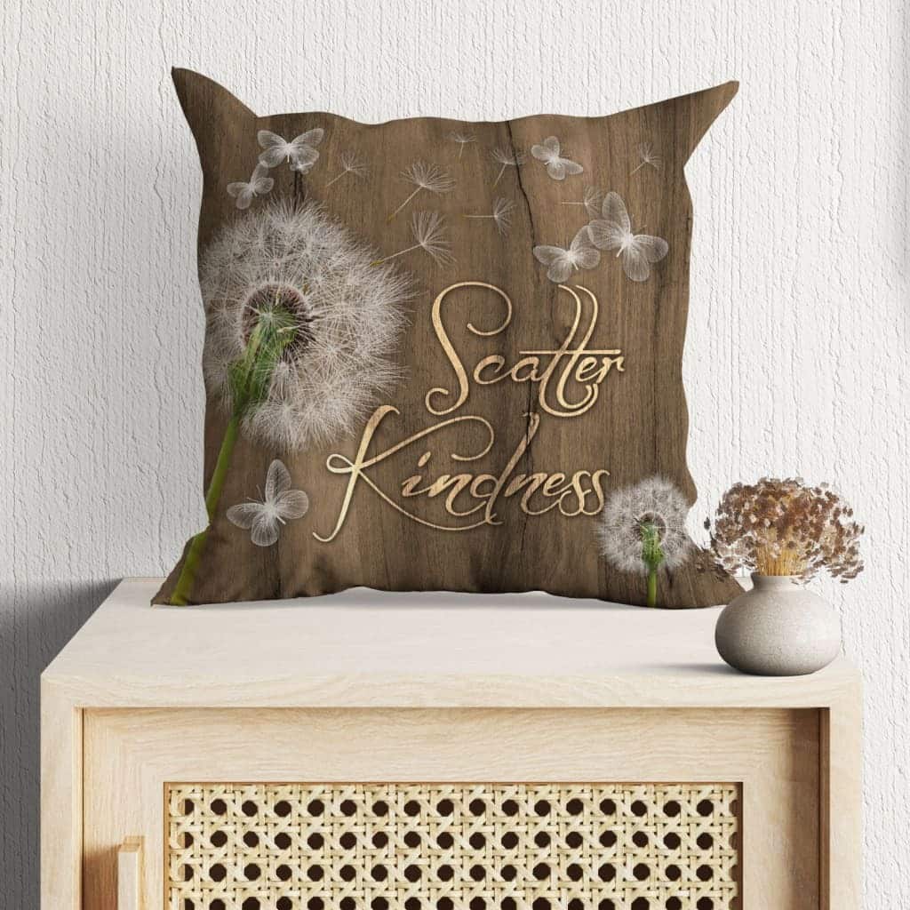 Scatter Kindness Christian Religious Faith Pillow Scatter Kindness Christian Religious Faith Pillow