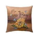 Rise Up And Pray Sunflower Cross Christian Pillow