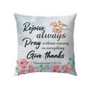Rejoice Always Pray Without Ceasing Bible Verse Pillow Rejoice Always Pray Without Ceasing Bible Verse Pillow