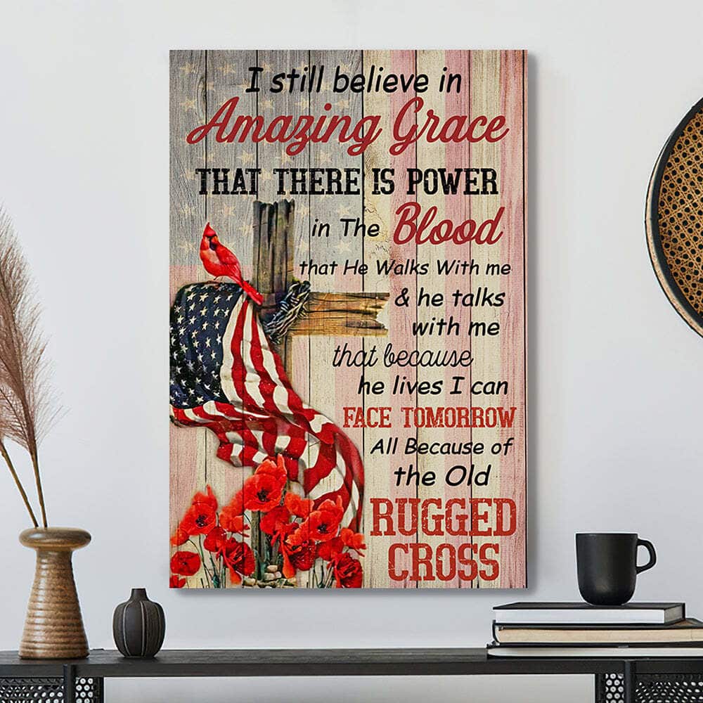 Jesus Bible Verse I Still Believe In Amazing Grace Canvas Print Jesus Bible Verse I Still Believe In Amazing Grace Canvas Print