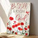 Bible Verse Christian Be Still And Know That I Am God Flowers Canvas Print Bible Verse Christian Be Still And Know That I Am God Flowers Canvas Print