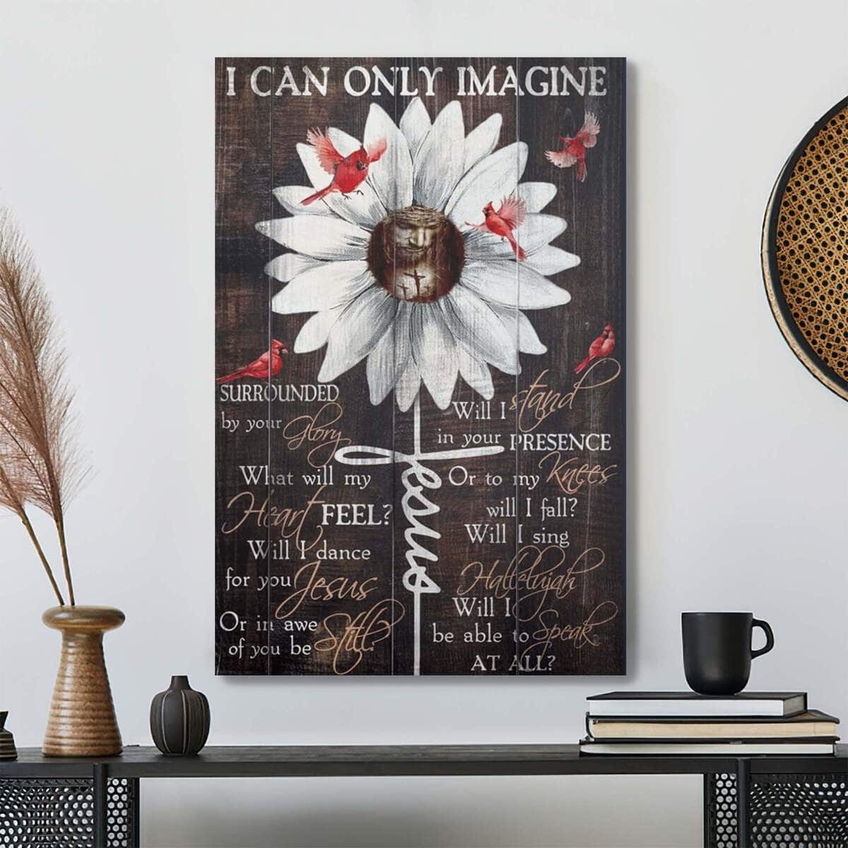 Christian Jesus And Cardinal I Can Only Imagine Bible Verse Canvas Print Christian Jesus And Cardinal I Can Only Imagine Bible Verse Canvas Print