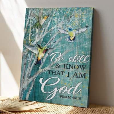 Christian Jesus And Hummingbird Be Still And Know That I Am God 3 Bible Verse Canvas Print
