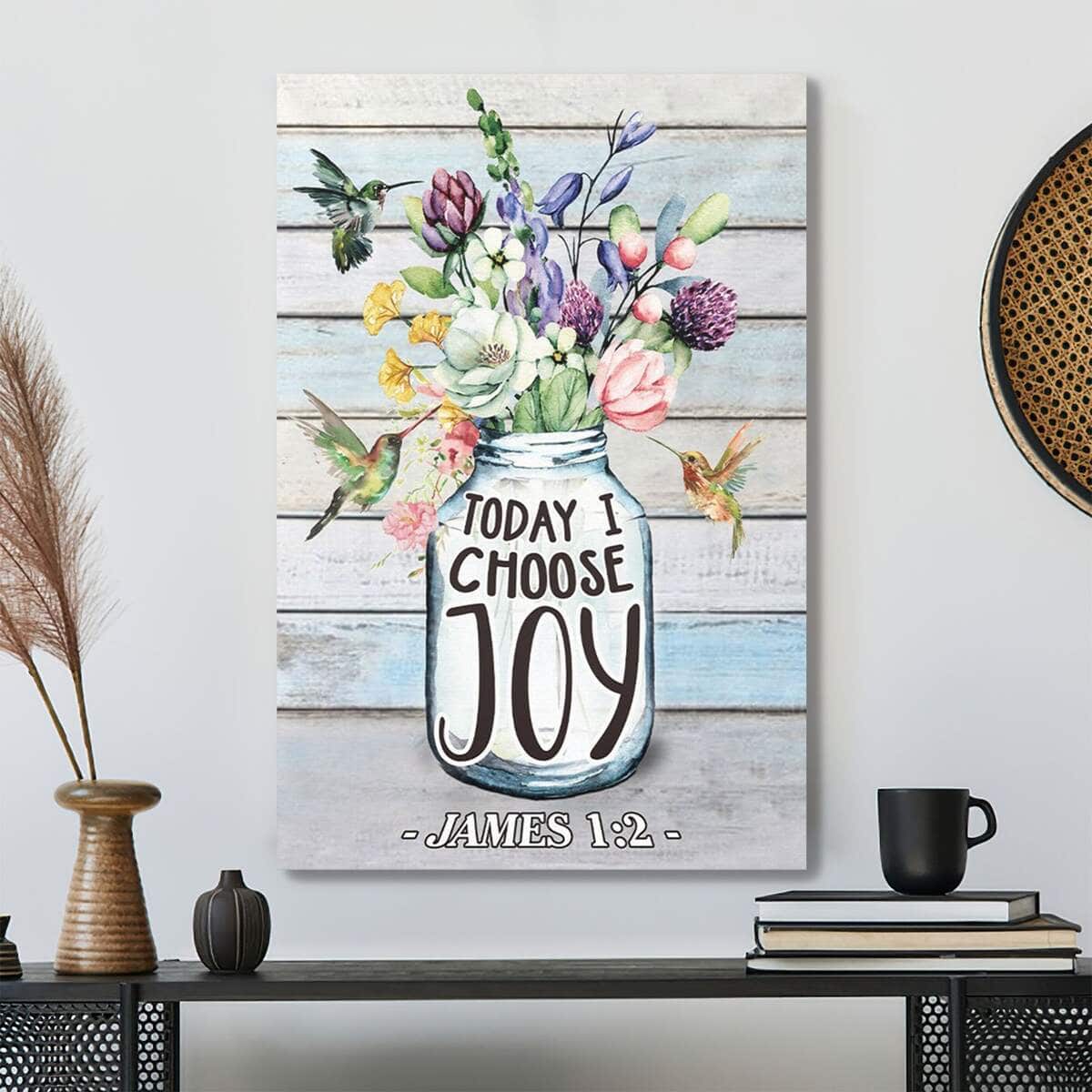 Christian Today I Choose Joy Vase Of Flowers Scripture Canvas Print Christian Today I Choose Joy Vase Of Flowers Scripture Canvas Print