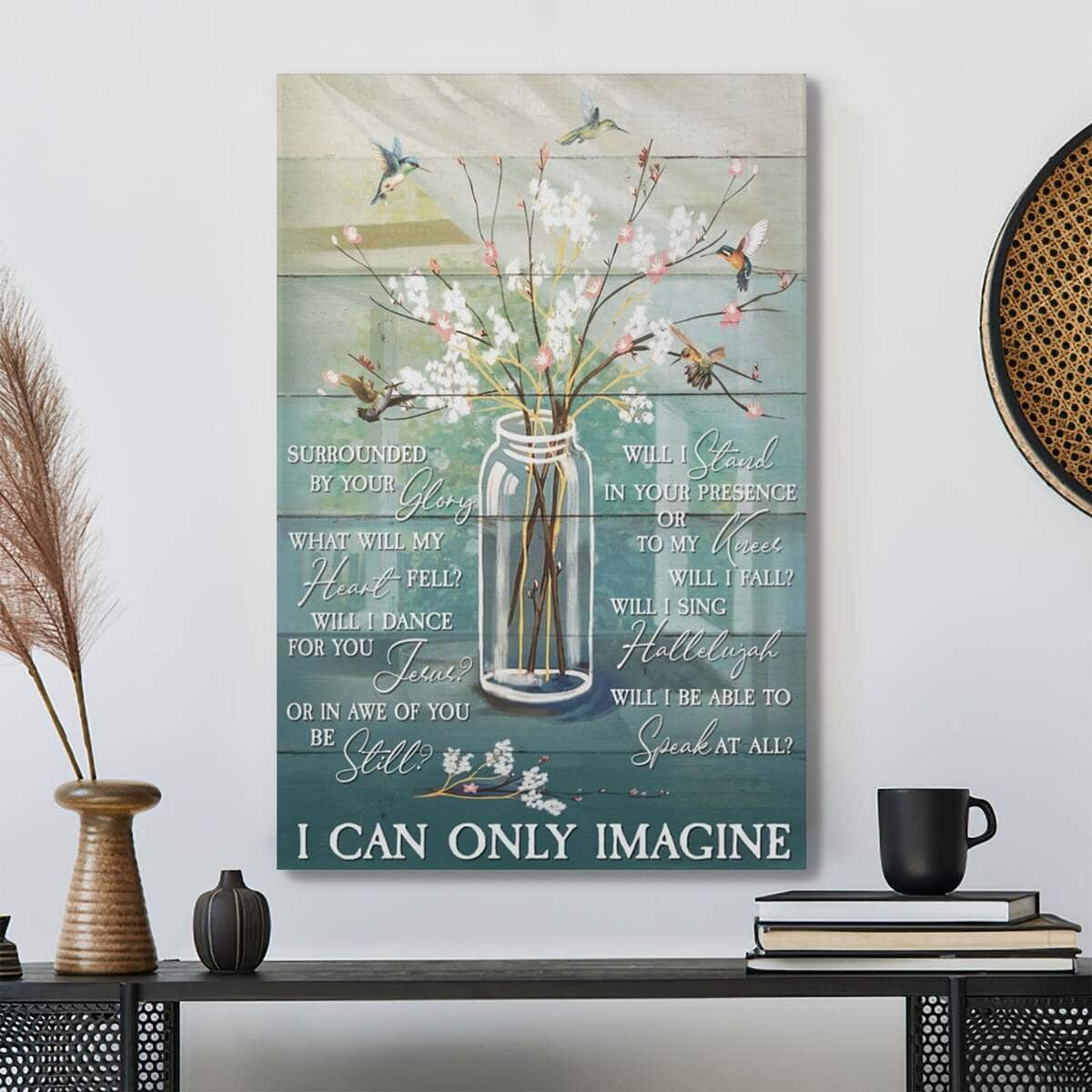 Christian I Can Only Imagine Bible Verse Canvas Print Christian I Can Only Imagine Bible Verse Canvas Print