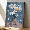 Christian Jesus Just Breathe Faith Bible Verse Canvas Print Christian Jesus Just Breathe Faith Bible Verse Canvas Print