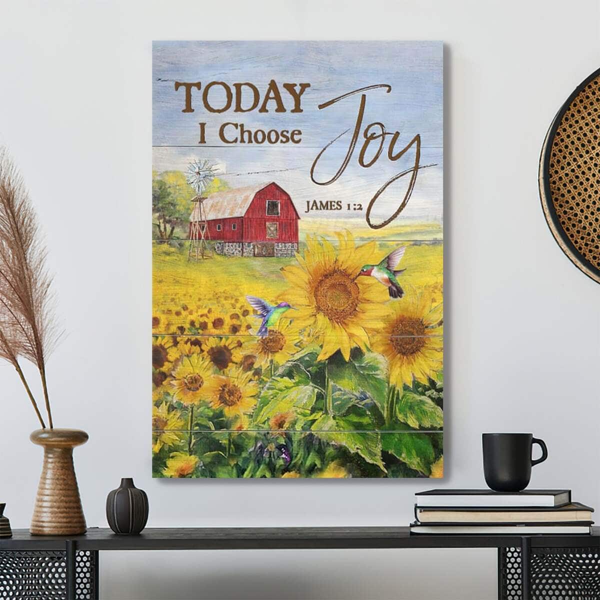 Bible Verse Sunflower Today I Choose Joy James 12 Farmhouse Scripture Canvas Print Bible Verse Sunflower Today I Choose Joy James 12 Farmhouse Scripture Canvas Print