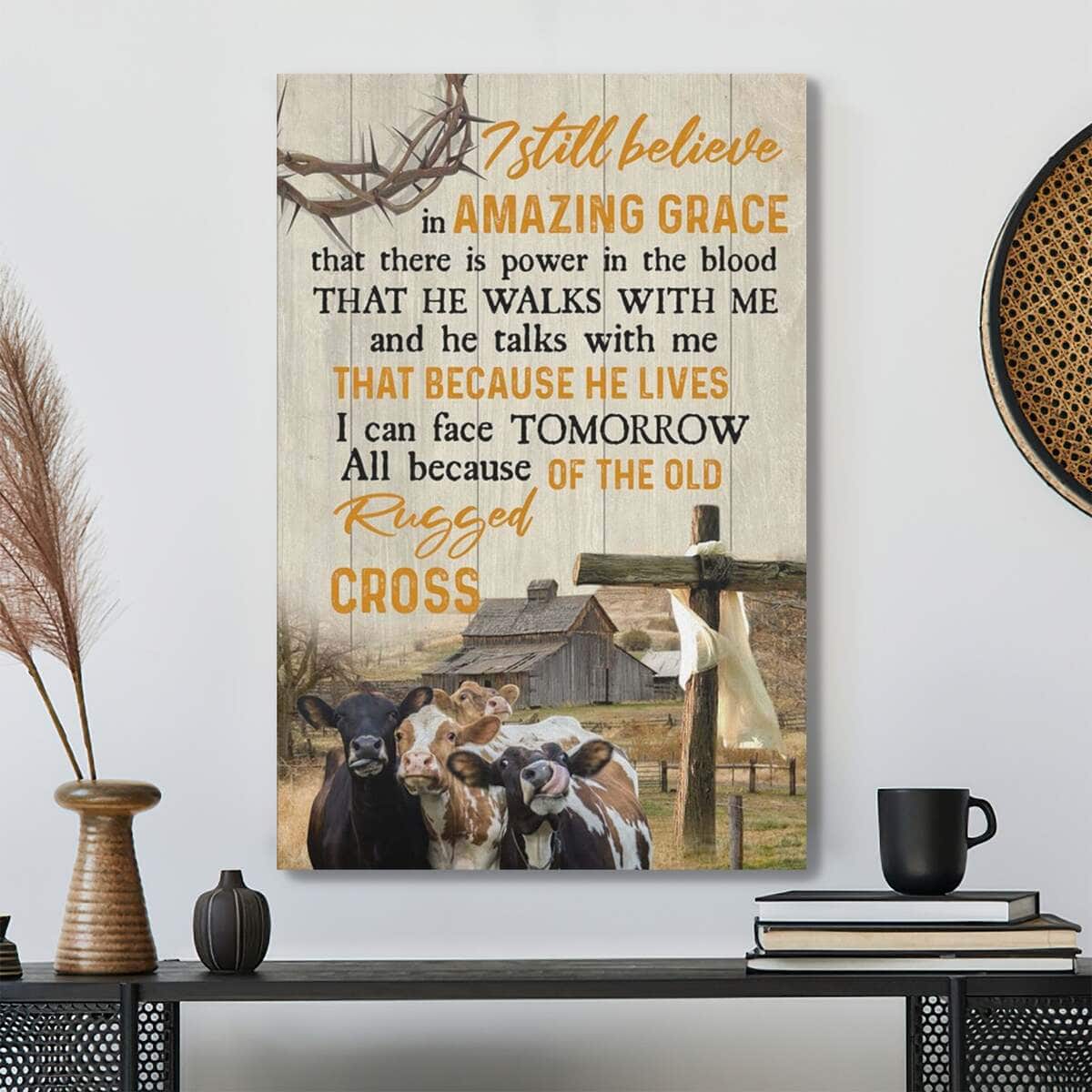 Bible Verse Farmhouse Style I Still Believe In Amazing Grace Art Scripture Canvas Print Bible Verse Farmhouse Style I Still Believe In Amazing Grace Art Scripture Canvas Print