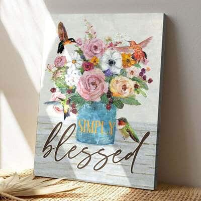 Bible Verse Simply Blessed Hummingbird Flower Scripture Canvas Print Bible Verse Simply Blessed Hummingbird Flower Scripture Canvas Print