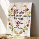 Bible Verse Be Still And Know That I'm With You Psalm 4610 Scripture Canvas Print Bible Verse Be Still And Know That I'm With You Psalm 4610 Scripture Canvas Print