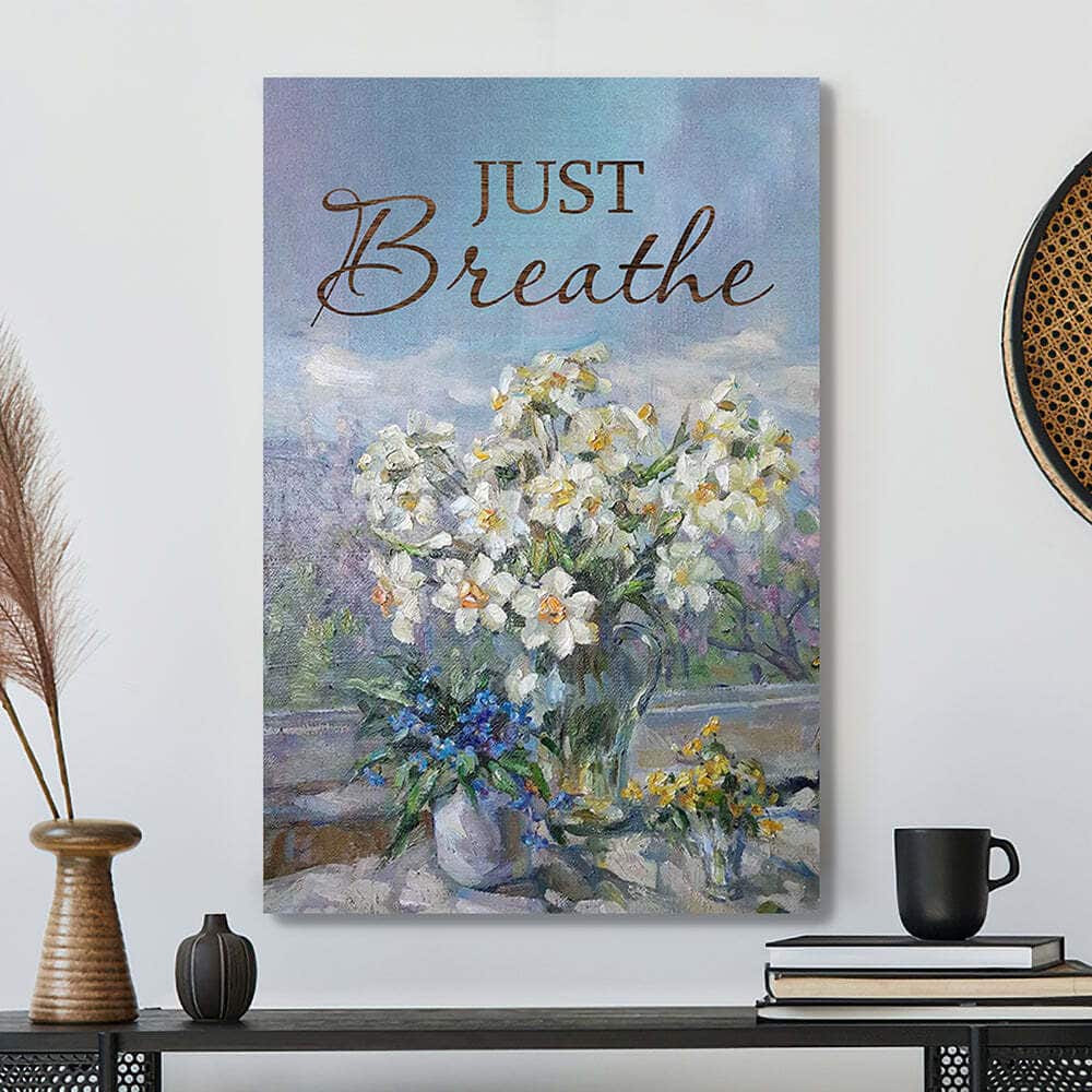 Bible Verse Just Breathe Christian Flowers Canvas Print