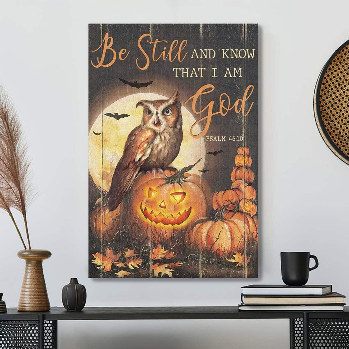 Halloween With Owl And Pumpkins Be Still And Know That I Am God Bible Verse Canvas Print Halloween With Owl And Pumpkins Be Still And Know That I Am God Bible Verse Canvas Print