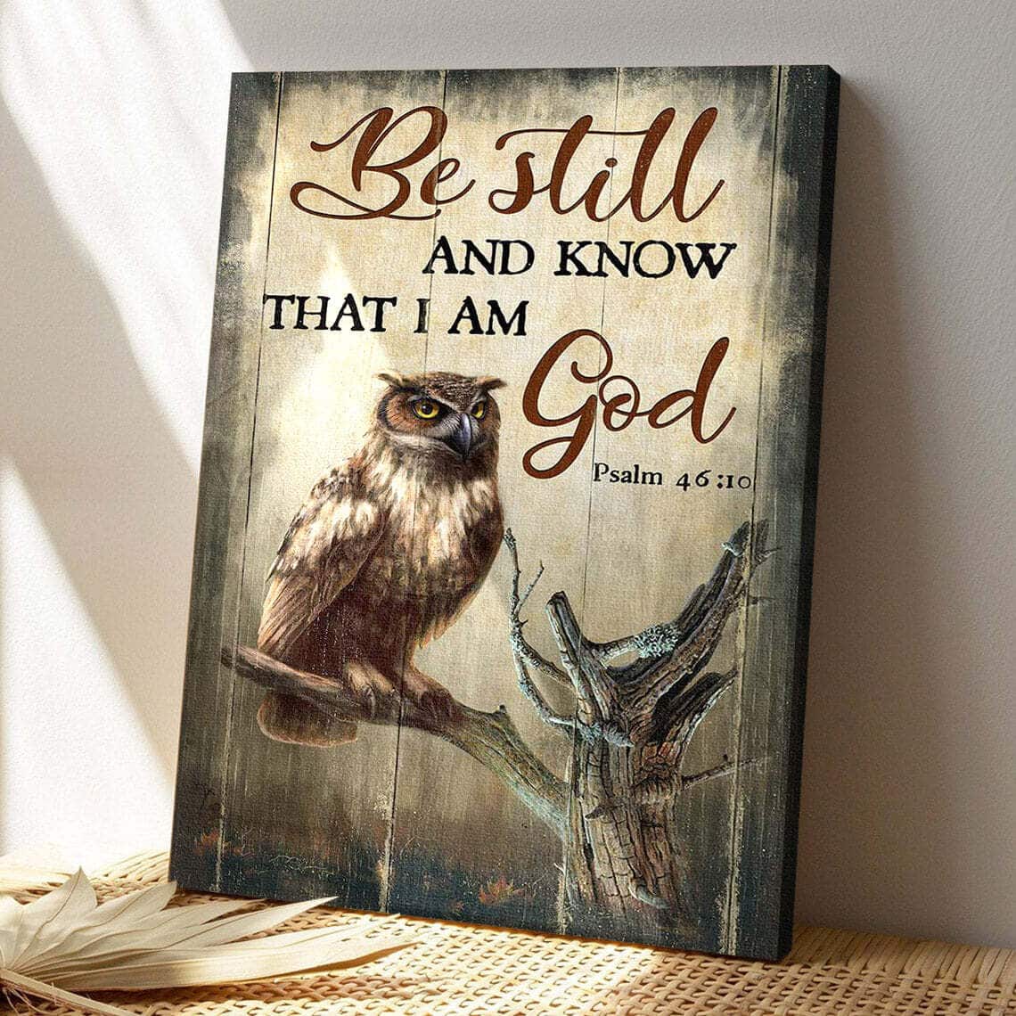 Owl Standing On Tree Branch Be Still And Know That I Am God Bible Verse Scripture Canvas Print Owl Standing On Tree Branch Be Still And Know That I Am God Bible Verse Scripture Canvas Print
