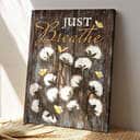 Cotton Flower With Butterfly Just Breathe Bible Verse Scripture Canvas Print Cotton Flower With Butterfly Just Breathe Bible Verse Scripture Canvas Print