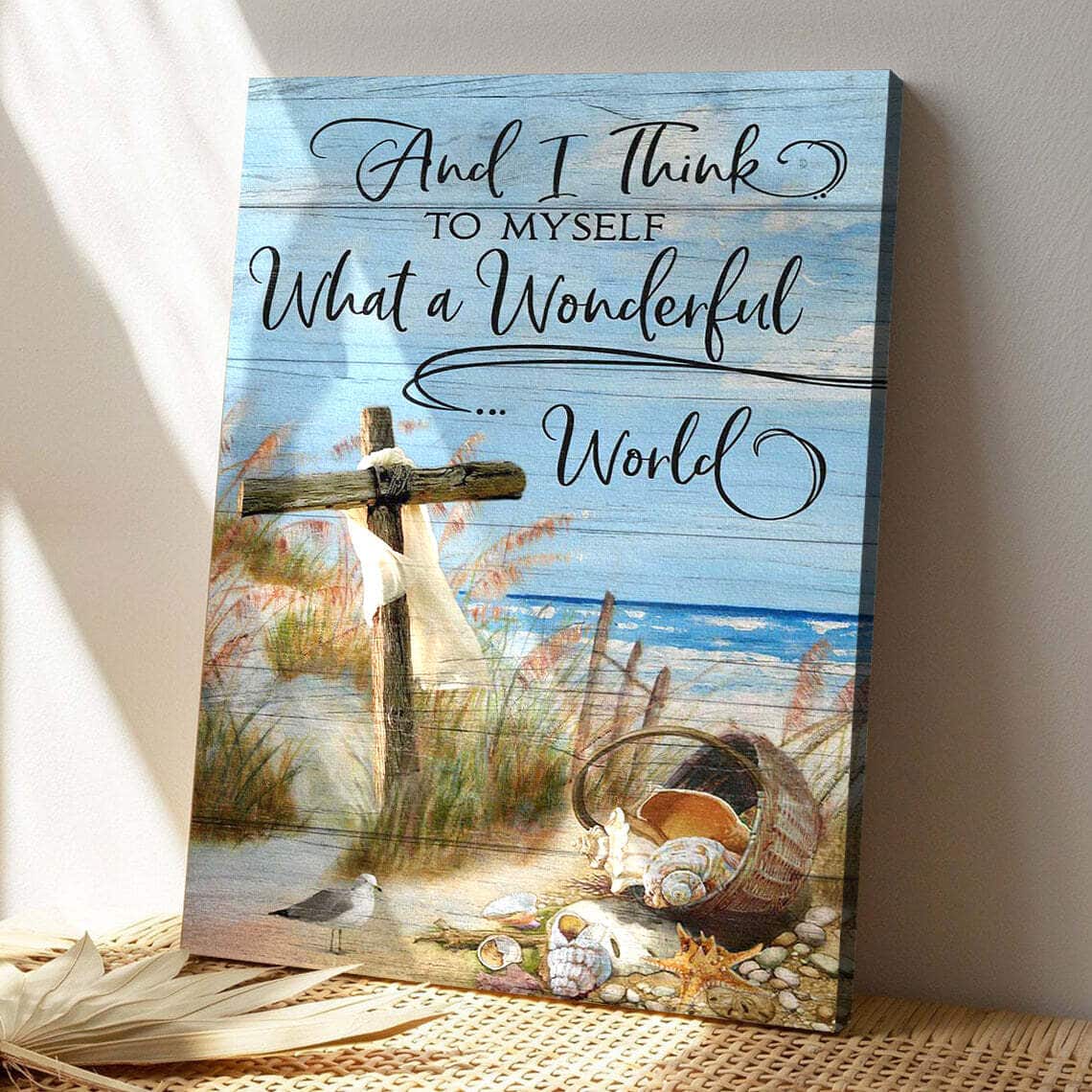 The Cross And I Think To Myself What A Wonderful World Bible Verse Scripture Canvas Print The Cross And I Think To Myself What A Wonderful World Bible Verse Scripture Canvas Print