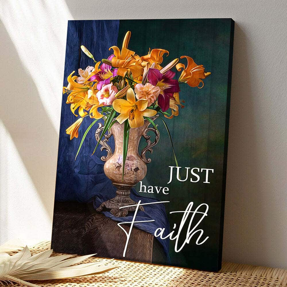 Bible Verse Just Have Faith Christian Scripture Canvas Print