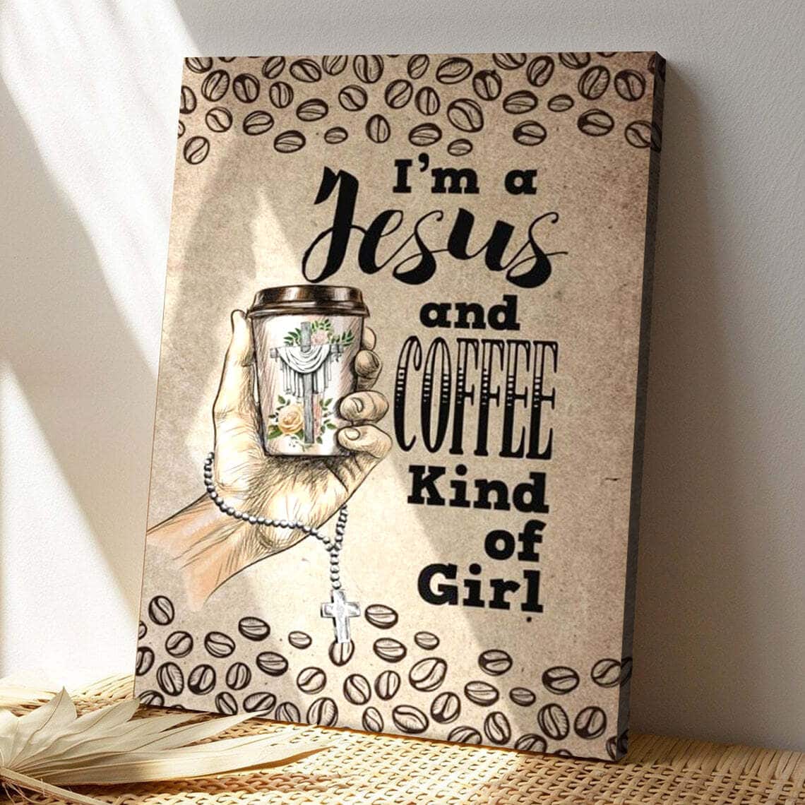 Bible Verse I Am A Jesus And Coffee Kind Of Girl Scripture Canvas Print Bible Verse I Am A Jesus And Coffee Kind Of Girl Scripture Canvas Print