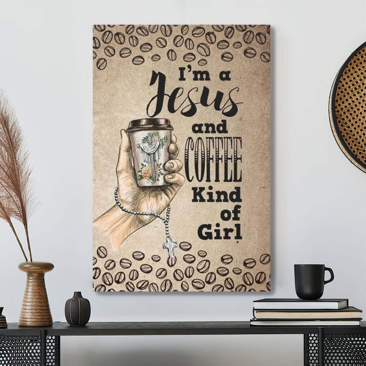 Bible Verse I Am A Jesus And Coffee Kind Of Girl Scripture Canvas Print Bible Verse I Am A Jesus And Coffee Kind Of Girl Scripture Canvas Print