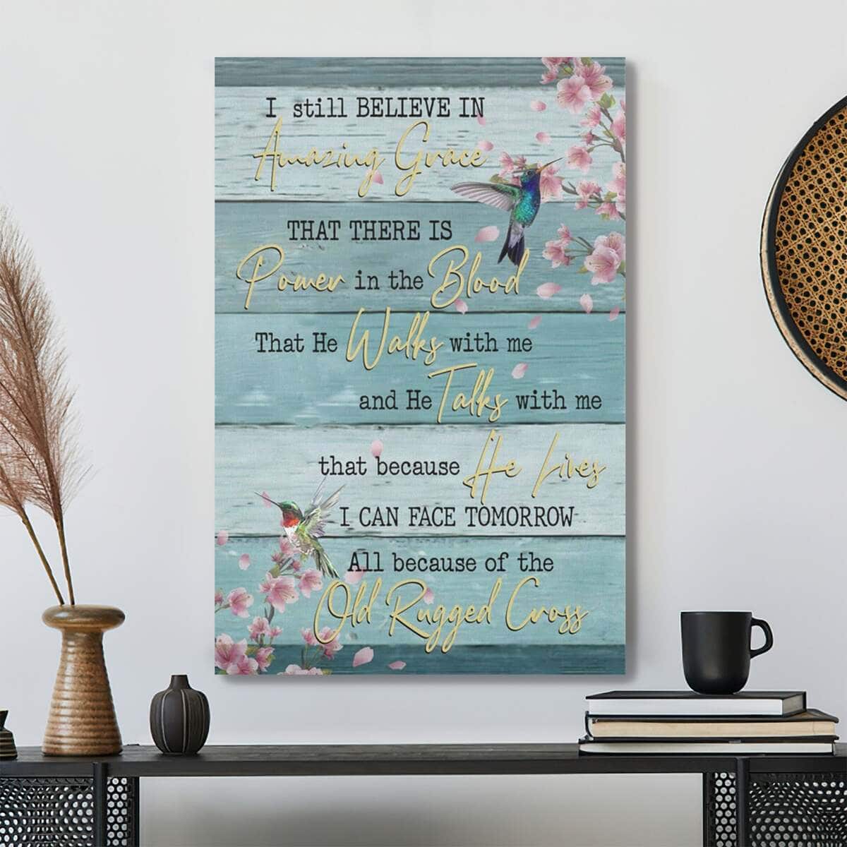 Bible Verse I Still Believe In Amazing Grace Floral Scripture Canvas Print Bible Verse I Still Believe In Amazing Grace Floral Scripture Canvas Print