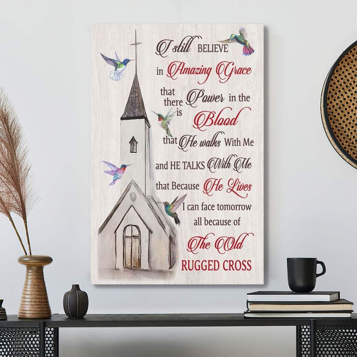 Bible Verse I Still Believe In Amazing Grace Scripture Canvas Print Bible Verse I Still Believe In Amazing Grace Scripture Canvas Print