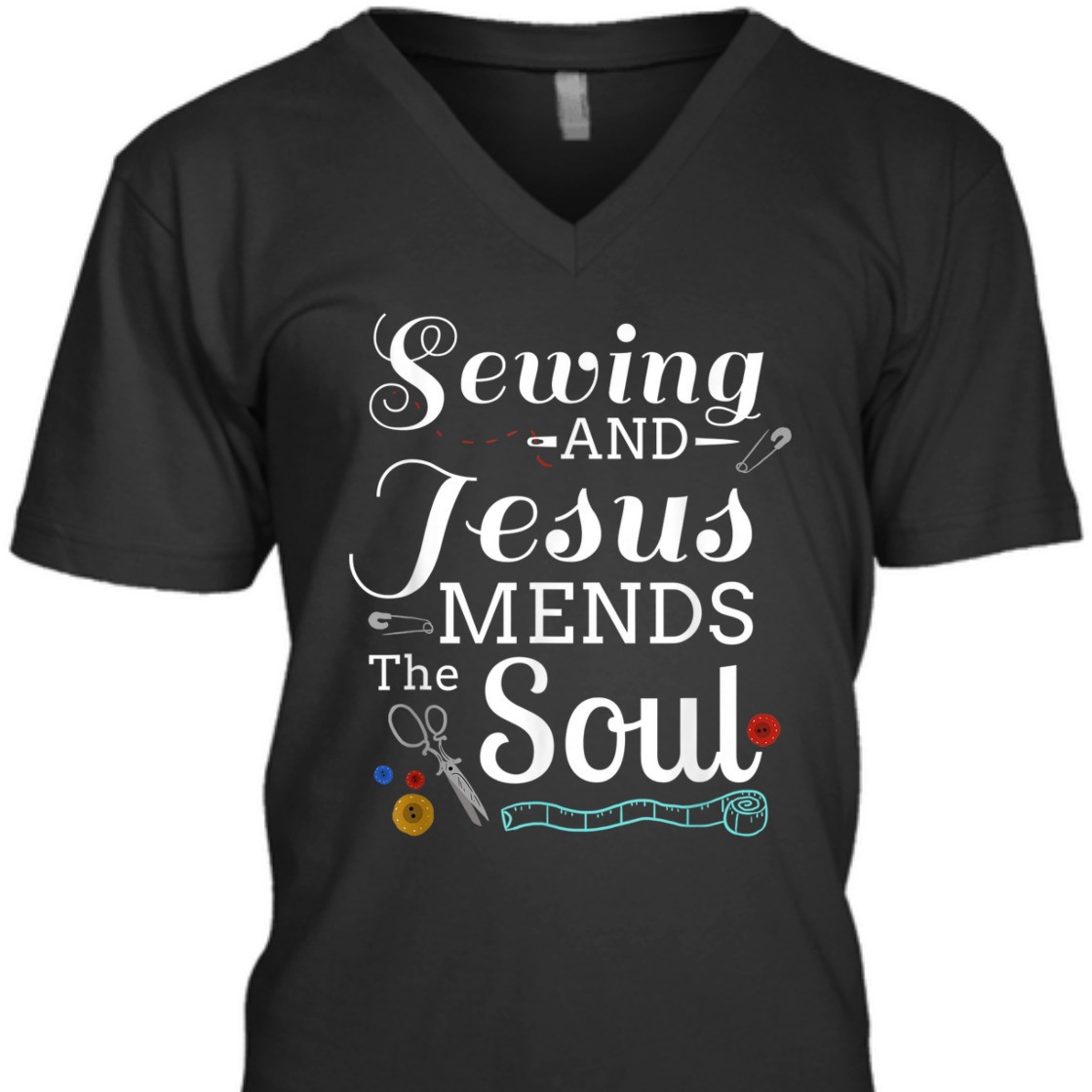 Sewing And Jesus Mends The Soul T-Shirt Perfect Gift For Any Christian