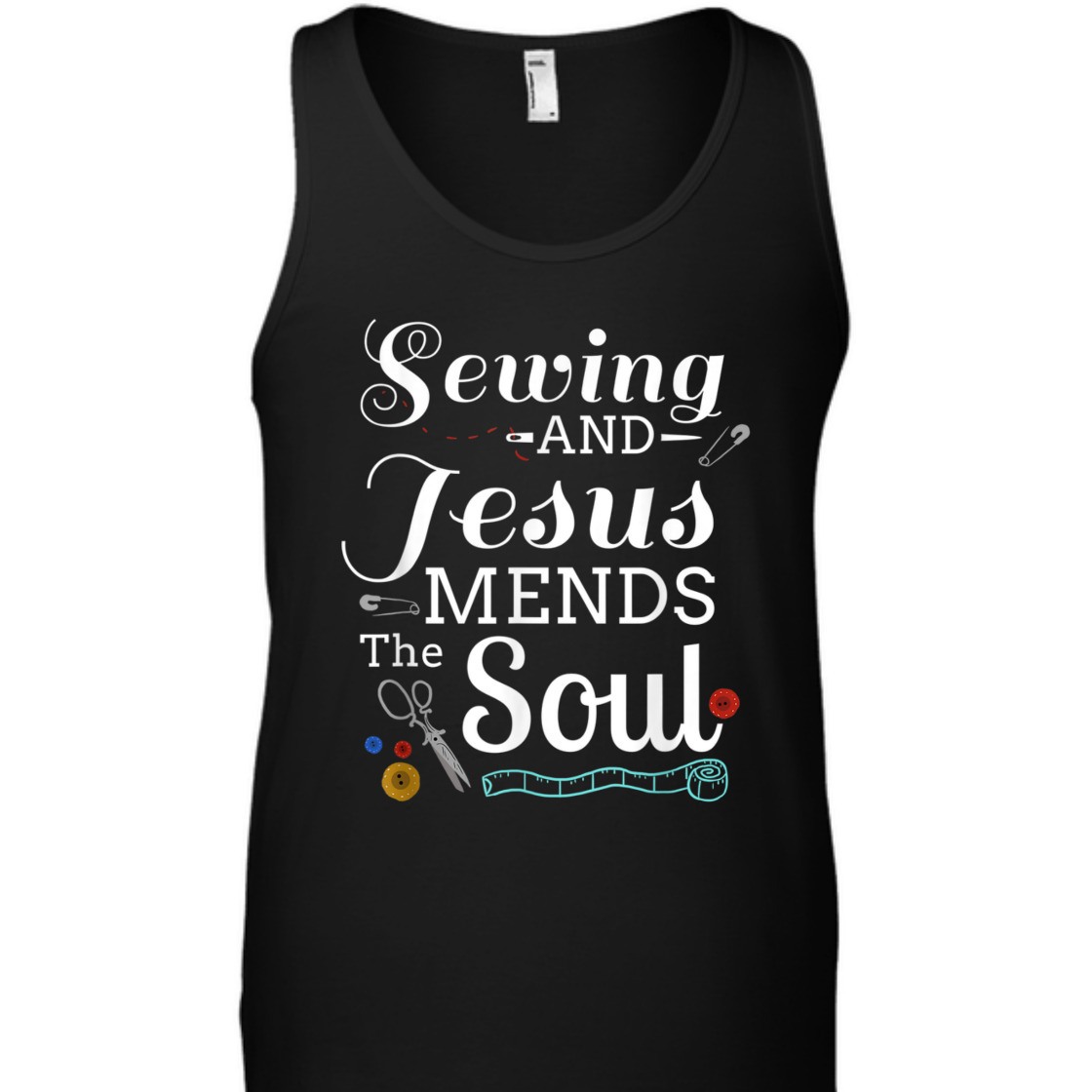 Sewing And Jesus Mends The Soul T-Shirt Perfect Gift For Any Christian Sewing And Jesus Mends The Soul T-Shirt Perfect Gift For Any Christian