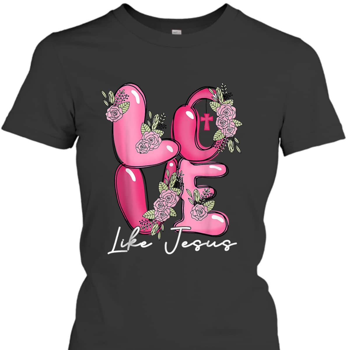 Love Like Jesus Learning To Live Christian Valentine Day T-Shirt Love Like Jesus Learning To Live Christian Valentine Day T-Shirt