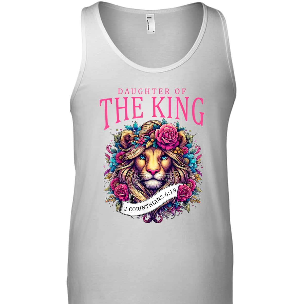 Floral Lion Daughter Of King 2 Corinthians 6 18 Christian T-Shirt Floral Lion Daughter Of King 2 Corinthians 6 18 Christian T-Shirt