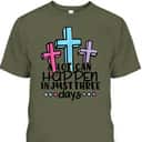 Christian Jesus A Lot Can Happen In 3 Days Easter Day T-Shirt Christian Jesus A Lot Can Happen In 3 Days Easter Day T-Shirt