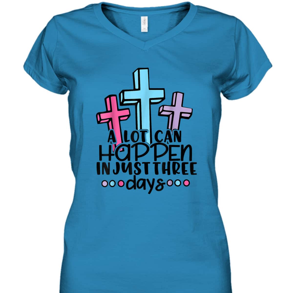 Christian Jesus A Lot Can Happen In 3 Days Easter Day T-Shirt Christian Jesus A Lot Can Happen In 3 Days Easter Day T-Shirt