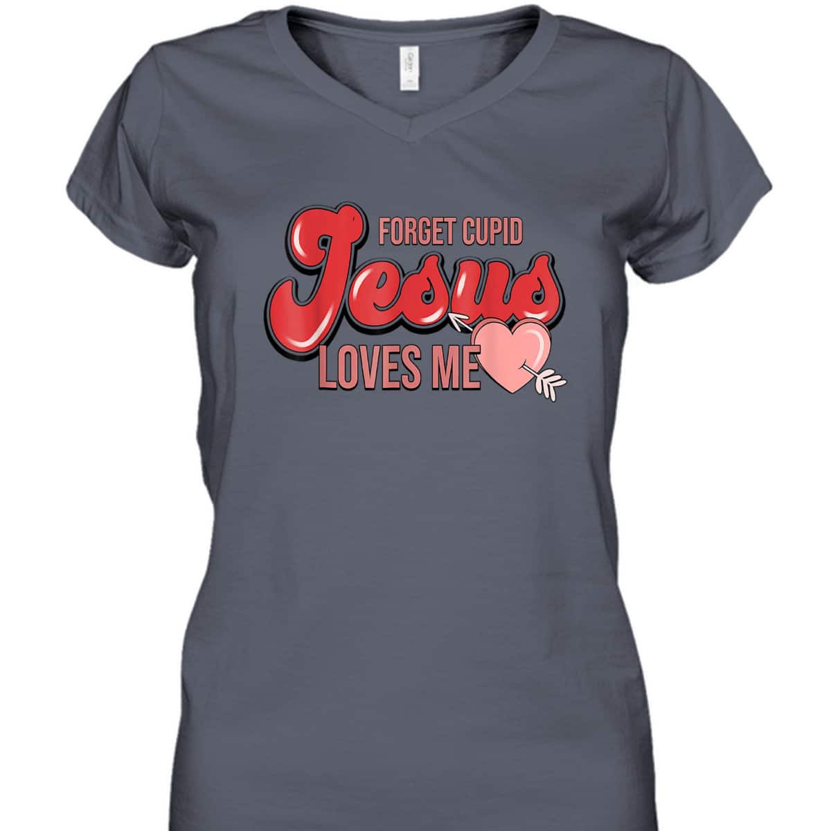 Forget Cupid Jesus Loves Me Christian Heart Valentines Day T-Shirt Forget Cupid Jesus Loves Me Christian Heart Valentines Day T-Shirt