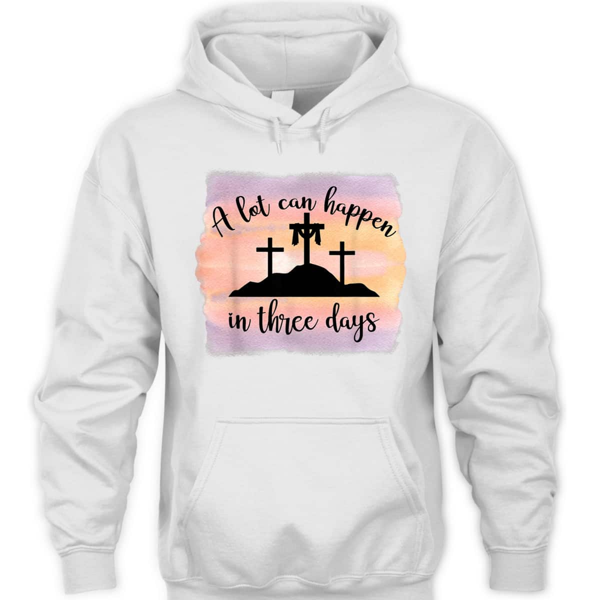 A Lot Can Happen In Three Days Resurrection Cross Easter T-Shirt A Lot Can Happen In Three Days Resurrection Cross Easter T-Shirt