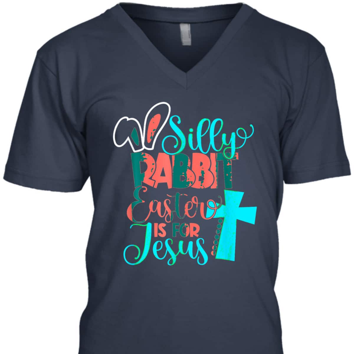 Silly Rabbit Easter Is For Jesus Christian Cross Easter Day T-Shirt Silly Rabbit Easter Is For Jesus Christian Cross Easter Day T-Shirt