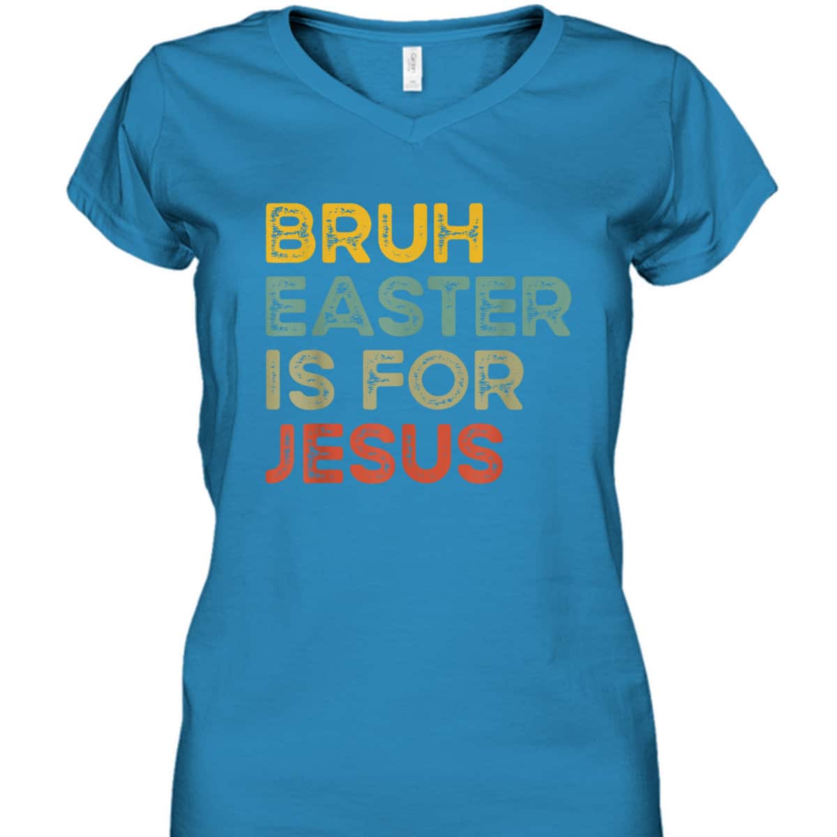 Bruh Easter Is For Jesus Easter Day T-Shirt Bruh Easter Is For Jesus Easter Day T-Shirt